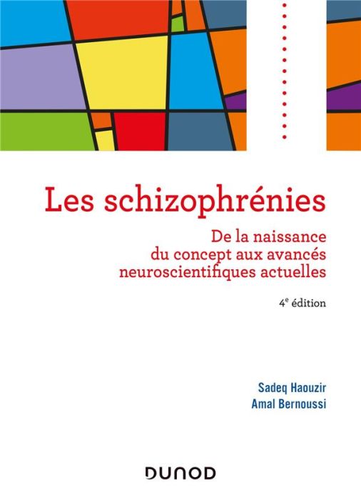 Emprunter Les schizophrénies. De la naissance du concept aux avancées neuroscientifiques actuelles, 4e édition livre