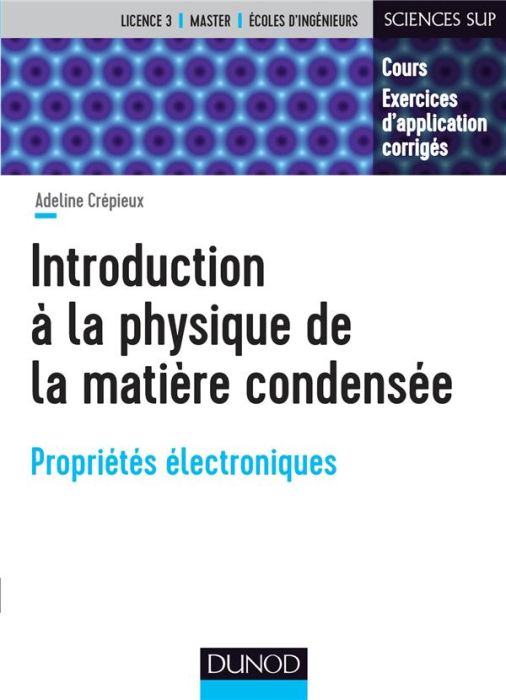 Emprunter Introduction à la physique de la matière condensée. Propriétés électroniques livre