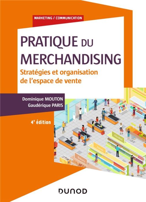 Emprunter Pratique du merchandising. Stratégies et organisation de l'espace de vente, 4e édition livre