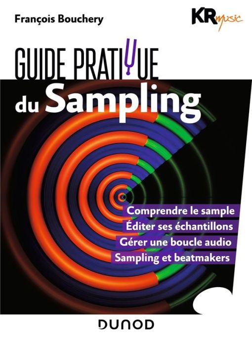Emprunter Guide pratique du sampling. Comprendre le sample. Editer ses échantillons. Gérer une boucle audio. S livre