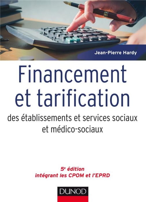 Emprunter Financement et tarification des établissements et services sociaux et médico-sociaux. 5e édition livre