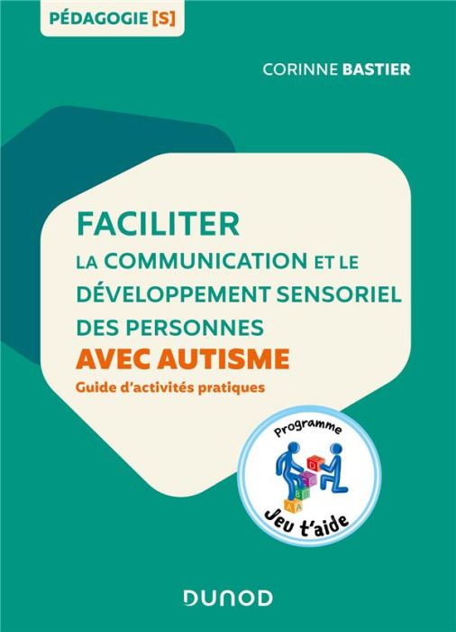 Emprunter Faciliter la communication et le développement sensoriel des personnes avec autisme. Guide d'activit livre