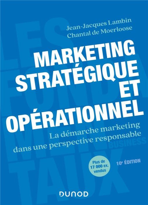 Emprunter Marketing stratégique et opérationnel. La démarche marketing dans une perspective responsable, 10e é livre