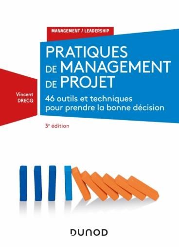Emprunter Pratiques de management de projet. 50 outils et techniques pour réussir vos projets, 3e édition livre