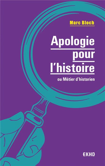 Emprunter Apologie pour l'histoire ou métier d'historien livre