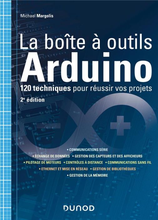 Emprunter La boîte à outils Arduino. 120 techniques pour réussir vos projets, 2e édition livre