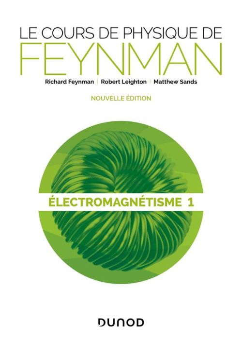 Emprunter Le cours de physique de Feynman. Electromagnétisme Tome 1, 2e édition livre