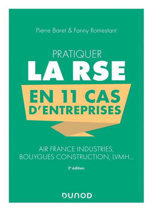 Emprunter Pratiquer la RSE en 11 cas d'entreprises. Air France, Bouygues Construction, LVMH, 2e édition livre