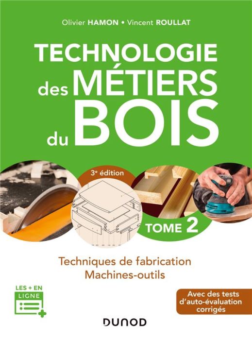 Emprunter Technologie des métiers du bois. Tome 2, Techniques de fabrication, machines-outils, 3e édition livre