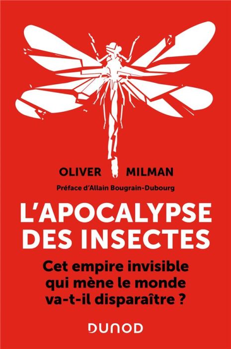 Emprunter L'apocalypse des insectes. Cet empire invisible qui mène le monde va-t-il disparaître ? livre