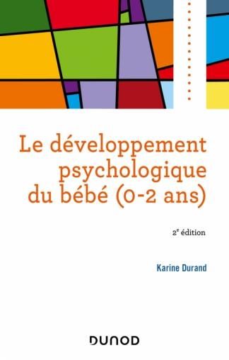 Emprunter Le développement psychologique du bébé (0-2 ans). 2e édition livre