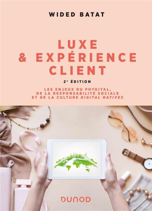 Emprunter Luxe et expérience client. Les enjeux du phygital, de la responsabilité sociale et de la culture Dig livre