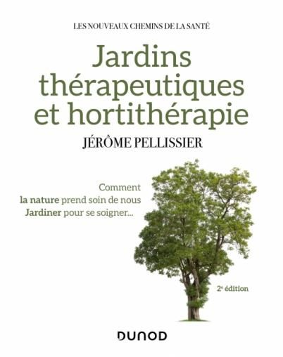 Emprunter Jardins thérapeutiques et hortithérapie. 2e édition livre