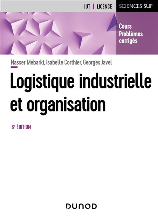 Emprunter Logistique industrielle et organisation. 6e édition livre