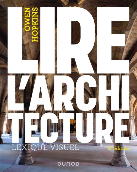 Emprunter Lire l'architecture. Lexique visuel, 2e édition livre
