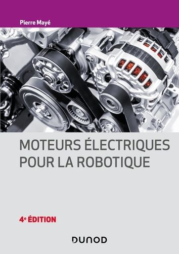 Emprunter Moteurs électriques pour la robotique. 4e édition livre