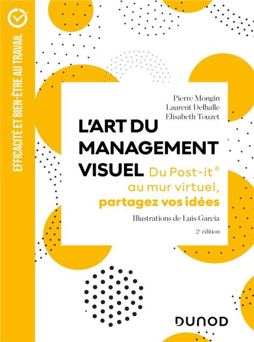 Emprunter L'Art du management visuel. Du Post-it au mur virtuel, partagez vos idées, 2e édition livre