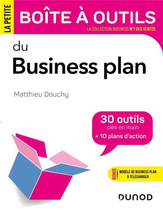 Emprunter La petite boîte à outils du Business plan. 30 outils clés en mains + 10 plans d'action livre