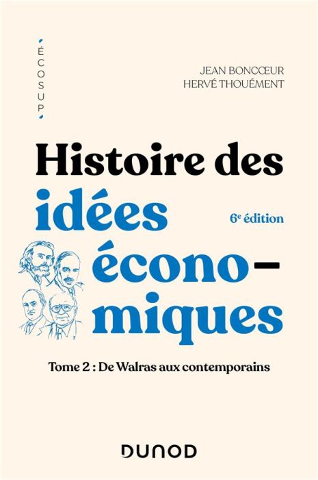 Emprunter Histoire des idées économiques. Tome 2, De Walras aux contemporains, 6e édition livre