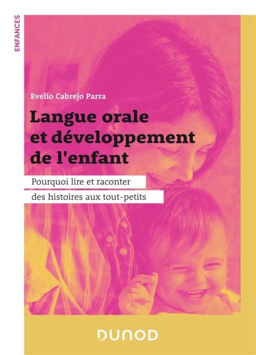 Emprunter Langue orale et développement de l'enfant. Pourquoi lire et raconter des histoires aux tout-petits livre