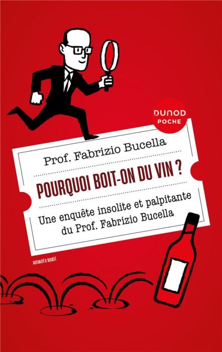 Emprunter Pourquoi boit-on du vin ? Une enquête insolite et palpitante du Prof. Fabrizio Bucella livre