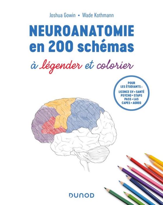 Emprunter Neuroanatomie en 200 schémas à légender et colorier livre