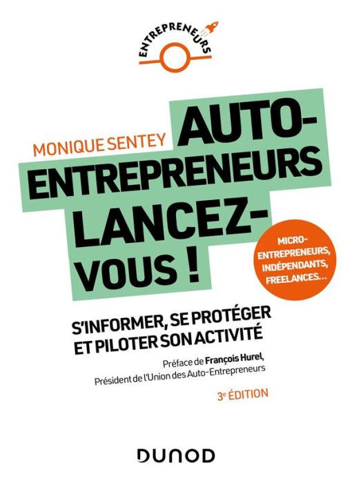 Emprunter Auto-entrepreneurs, lancez-vous ! S'informer, se protéger et piloter son activité, 3e édition livre