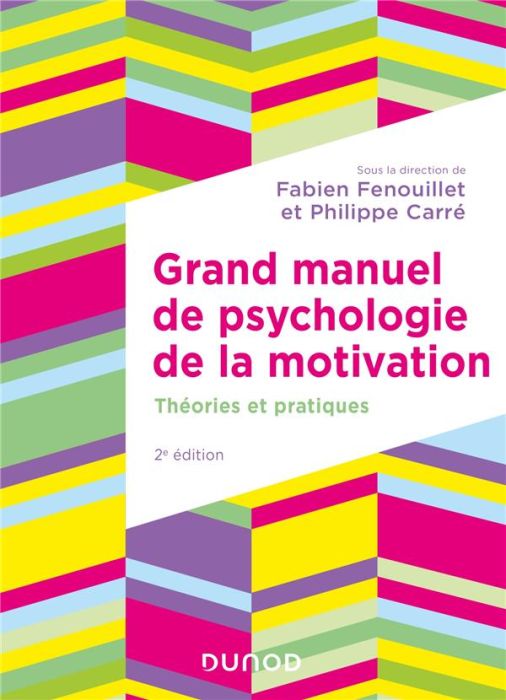 Emprunter Grand manuel de psychologie de la motivation. Théories et pratiques, 2e édition livre