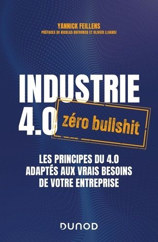 Emprunter Industrie 4.0 zéro bullshit. Les principes du 4.0 adaptés aux vrais besoins de votre entreprise livre