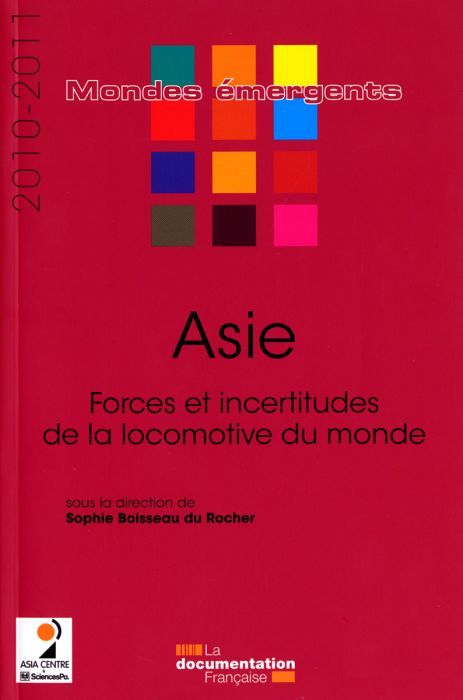 Emprunter Asie. Forces et incertitudes de la locomotive du monde, Edition 2010-2011 livre