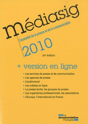 Emprunter Médiasig 2010. L'essentiel de la presse et de la communication + version en ligne, 36e édition livre