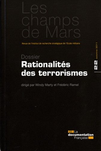 Emprunter Les Champs de Mars N° 22, Automne 2011 : Rationalités des terrorismes livre
