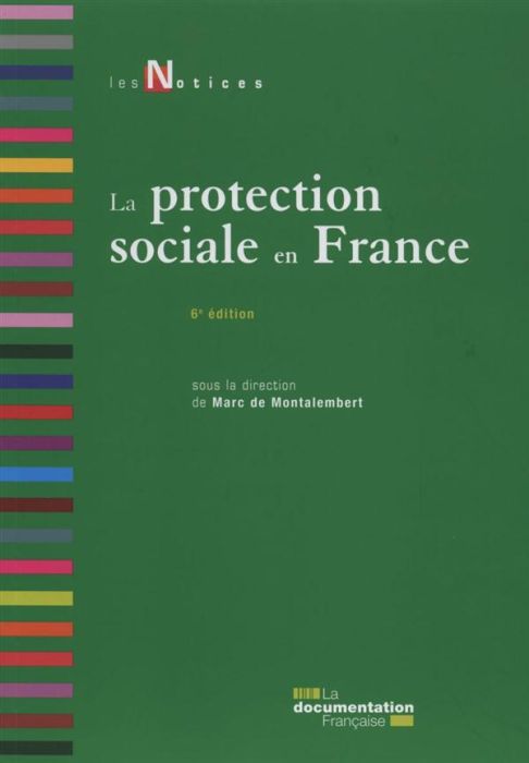 Emprunter La protection sociale en France. 6e édition livre