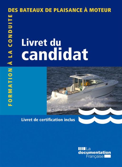 Emprunter Livret du candidat-Formation à la conduite des bateaux de plaisance à moteur. Edition 2014 livre