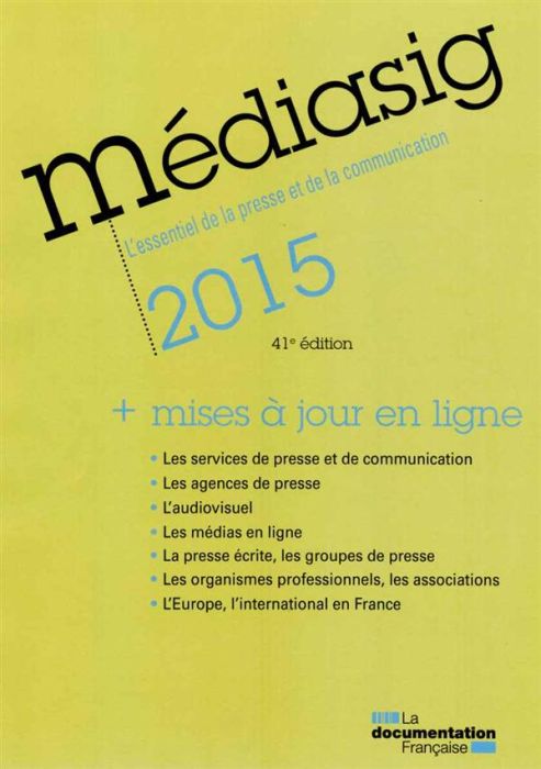 Emprunter Médiasig 2015. L'essentiel de la presse et de la communication, 41e édition livre