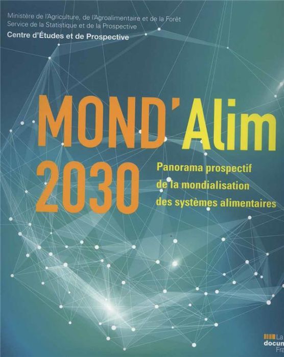 Emprunter MOND'Alim 2030. Panorama prospectif de la mondialisation des systèmes alimentaires livre