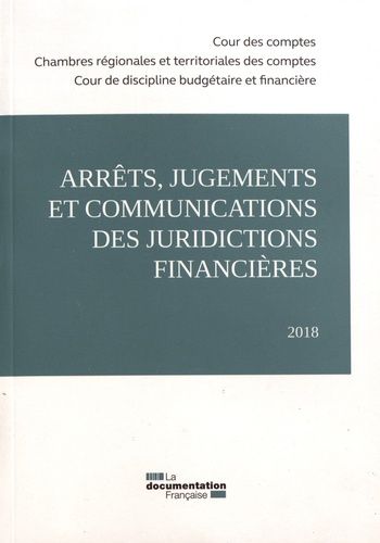 Emprunter Arrêts, jugements et communications des juridictions financières. Edition 2018 livre
