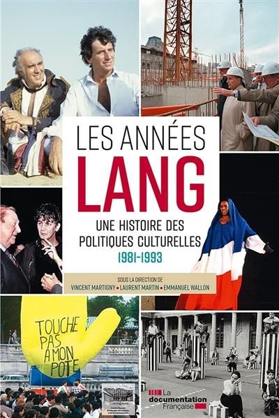 Emprunter Les années Lang. Une histoire des politiques culturelles 1981-1993 livre
