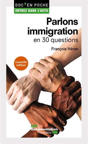Emprunter Parlons immigration en 30 questions. 3e édition livre