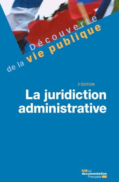 Emprunter La juridiction administrative. 2e édition livre