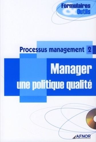Emprunter PROCESSUS MANAGEMENT 2 MANAGER UNE POLITIQUE QUALITE AVECC CD-ROM livre