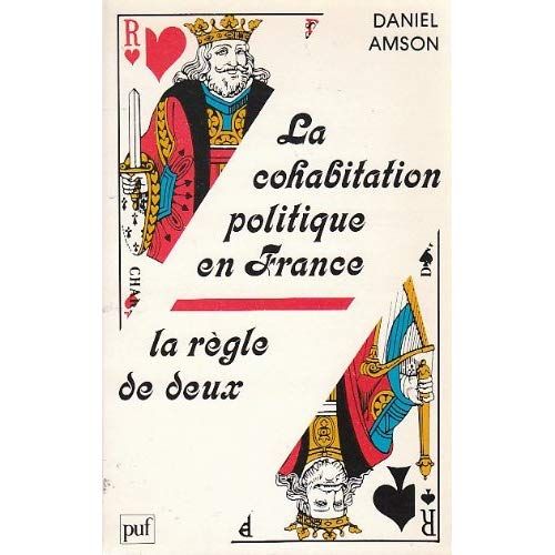 Emprunter LA COHABITATION POLITIQUE EN FRANCE. La règle de deux livre