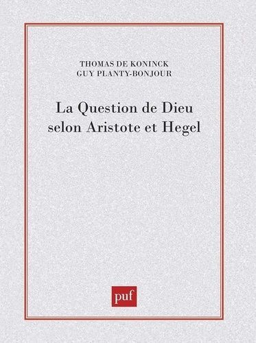 Emprunter La question de Dieu selon Aristote et Hegel livre