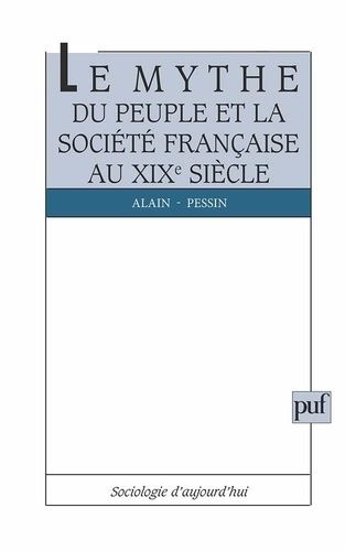 Emprunter Le mythe du peuple et la société française du XIX siècle livre