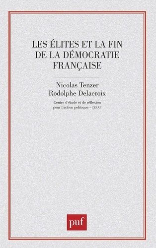 Emprunter Les élites et la fin de la démocratie française livre