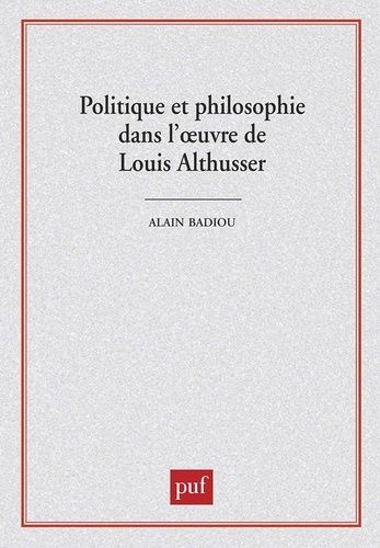 Emprunter Politique et philosophie dans l'oeuvre de Louis Althusser. [colloque, 29-30 mars 1990 livre
