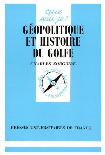 Emprunter GEOPOLITIQUE ET HISTOIRE DU GOLFE. 2ème édition mise à jour livre