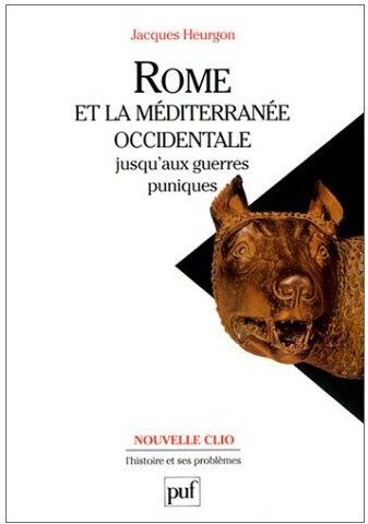 Emprunter ROME ET LA MEDITERRANEE OCCIDENTALE. Jusqu'aux guerres puniques, 3ème édition mise à jour 1993 livre