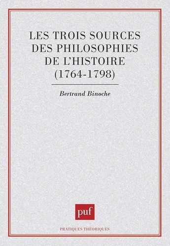 Emprunter Les trois sources des philosophies de l'histoire. 1764-1798 livre