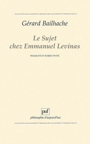 Emprunter Le sujet chez Emmanuel Levinas. Fragilité et subjectivité livre